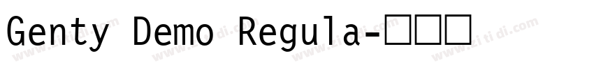 Genty Demo Regula字体转换